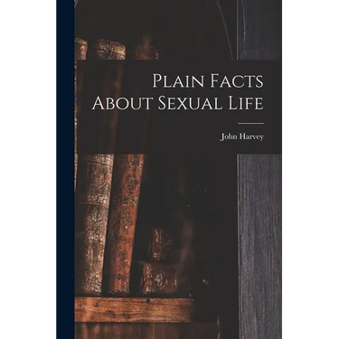 Plain Facts About Sexual Life