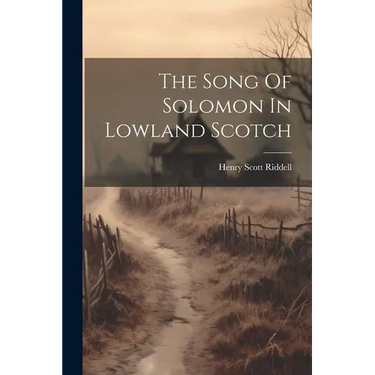 The Song Of Solomon In Lowland Scotch