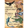 Cryptid Creatures of Florida: Second Edition