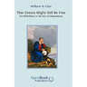 That Greece Might Still be Free: The Philhellenes in the War of Independence