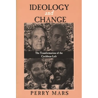 Ideology and Change: The Transformation of the Caribbean Left