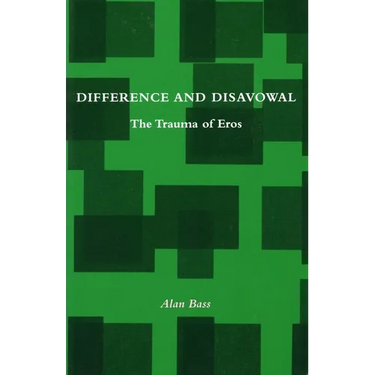 Difference and Disavowal: The Trauma of Eros