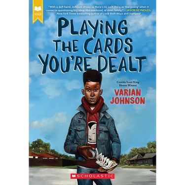 Playing the Cards You're Dealt (Scholastic Gold)