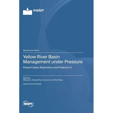 Yellow River Basin Management under Pressure: Present State, Restoration and Protection II