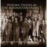 Historic Photos of the Manhattan Project
