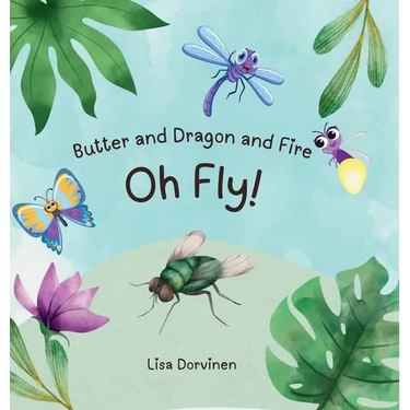 Butter and Dragon and Fire, Oh Fly!