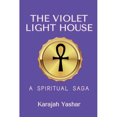 The Violet Light House: A Spiritual Saga