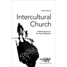 Intercultural Church: A Biblical Vision for an Age of Migration