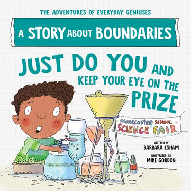 Just Do You and Keep Your Eye on the Prize: A Story about Boundaries