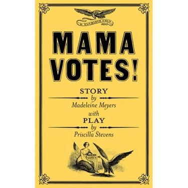 Mama Votes!
