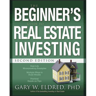The Beginner's Guide to Real Estate Investing