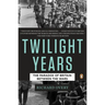 The Twilight Years: The Paradox of Britain Between the Wars