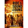 Ride to the Sound of the Guns: The Life of a Cold War Warrior, Brig. Gen. (Ret.) Theodore C. Mataxis