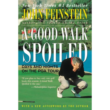 A Good Walk Spoiled: Days and Nights on the PGA Tour