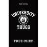 University Thugs: The Novel