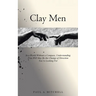 Clay Men: In a World Without a Compass, Understanding Free Will May Be the Change of Direction You're Looking For