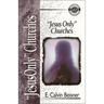 Jesus Only Churches