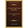 A Concise Anglo-Saxon Dictionary: For The Use Of Students (1916)