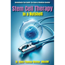 Stem Cell Therapy in a Nutshell: Demystifying Stem Cells