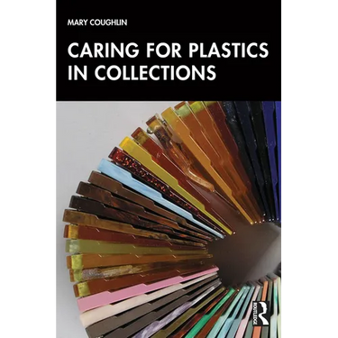 Caring for Plastics in Collections