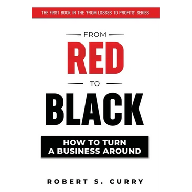 From Red to Black: How to Turn a Business Around