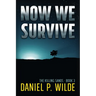 Now We Survive