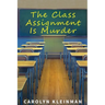 The Class Assignment Is Murder