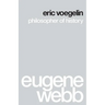 Eric Voegelin: Philosopher of History