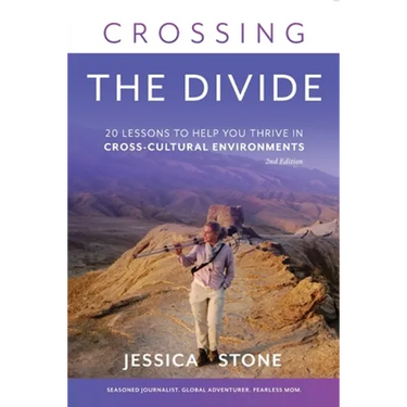 Crossing the Divide, Second Edition: 20 Lessons to Help You Thrive in Cross-Cultural Environments