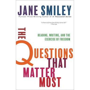 The Questions That Matter Most: Reading, Writing, and the Exercise of Freedom