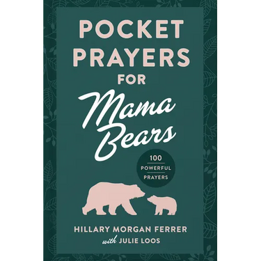 Pocket Prayers for Mama Bears: 100 Powerful Prayers