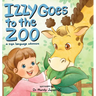 Izzy Goes to the Zoo: A Sign Language Adventure for Babies and Toddlers