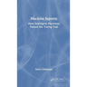 Machina Sapiens: How Intelligent Machines Passed the Turing Test