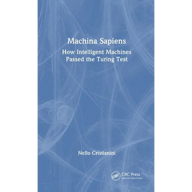 Machina Sapiens: How Intelligent Machines Passed the Turing Test