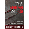 The Enemy in You: Journey from Brokenness to Wholeness
