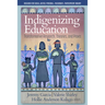 Indigenizing Education: Transformative Research, Theories, and PRAXIS