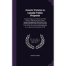 Jesuits' Estates in Canada Public Property: A Careful Digest and Review Of Their History: Embracing Their Origin, Design, Management, Revenues, Uses a