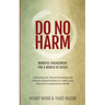 Do No Harm: Mindful Engagement for a World in Crisis