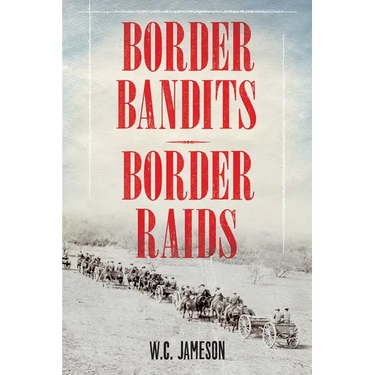 Border Bandits, Border Raids