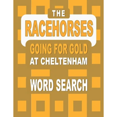 The RACEHORSES going for gold at Cheltenham Word Search Book: 92 Word Find Puzzles featuring the Cheltenham Gold Cup Winners and Runners in each Horse