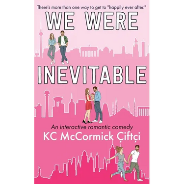 We Were Inevitable: An interactive romantic comedy