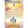 The Blessed Childhood and Its Ten Golden Keys