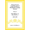 Abstracts from the Land Records of Dorchester County, Maryland, Volume A: 1669-1690