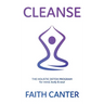 Cleanse: The Holistic Detox Program for mind, body & soul