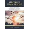 Stronger Than Before: Finding Resilience and Personal Growth in Your Hardest Days