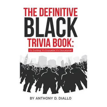 The Definitive Black Trivia Book: It's Exciting! It's Enjoyable! It's Educational!