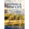 Finding a New Life to Change Our World