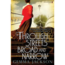 Through Streets Broad And Narrow