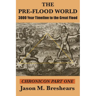 The Pre-Flood World: 3000 Year Timeline to the Great Flood