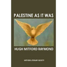 Palestine As It Was: The Middle East As It Was
